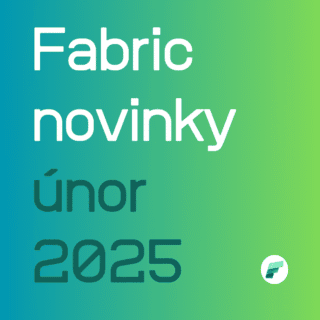 Fabric novinky únor 2025