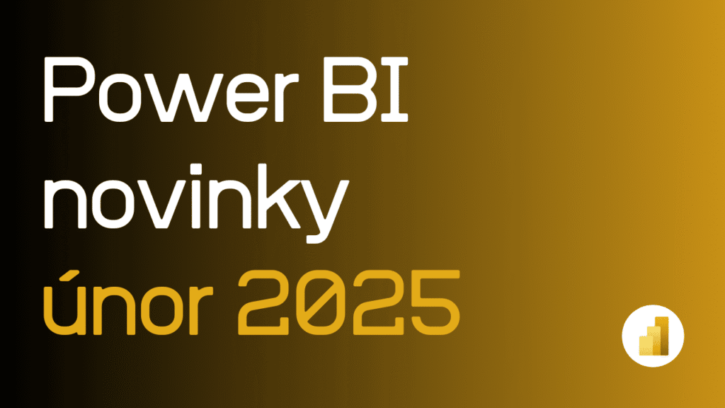 Přehled novinek a vylepšení v Power BI za únor 2025 od DataBrothers