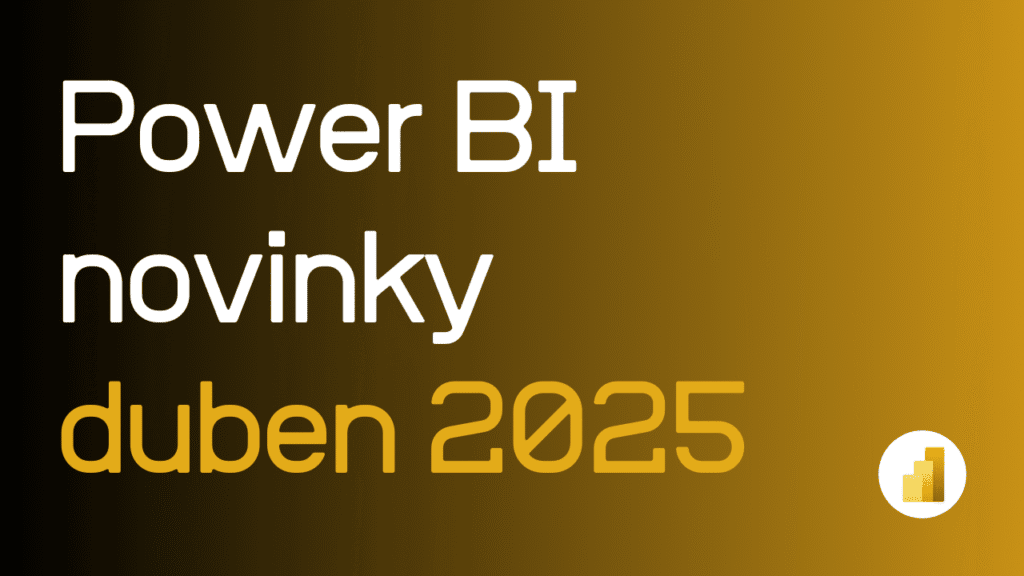 Přehled novinek a vylepšení v Power BI za duben 2025 od DataBrothers