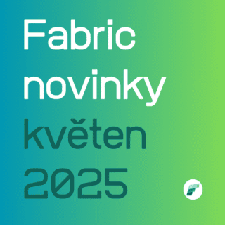 Fabric novinky květen 2025